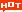 Hot